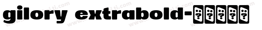 gilory extrabold字体转换